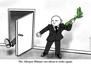 Black and white cartoon. A door opening into a room. A leg enters ahead of a person. Behind the door stands a man in a neat black suit. He holds a stick of leafy celery in his hand, pulled back ready to strike. The caption reads The Allergen Hitman was about to strike again.