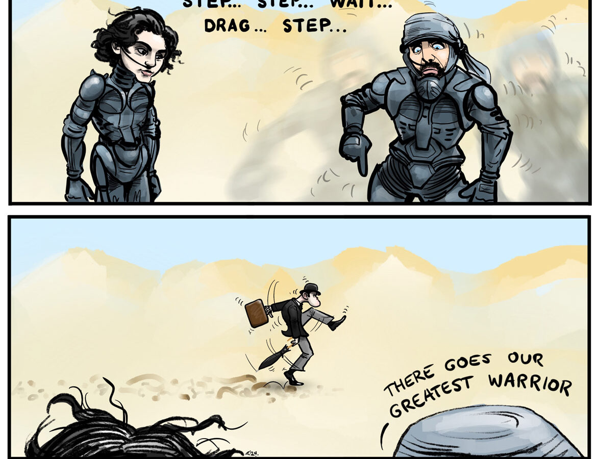 Two panel cartoon with characters from Dune. The first panel depicts a desert scence, Paul Atriedes and Stilgar are standing as Stilgar explains to Paul how to walk without rhythm. Second panel shows the backs of their heads, Stilgar whispers, "there goes our greatest warrior". In the distance we see John Cleese as his character from the Ministry of Silly Walks from Monty Python.