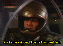 smoke me a kipper Ill be back for breakfast rimmer red dwarf gif smoke me a kipper Ill be back for breakfast rimmer red dwarf gif